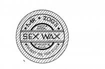 MR ZOG'S SEX WAX THE BEST FOR YOUR STICK NEVER SPOILS