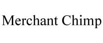 MERCHANT CHIMP