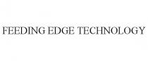 FEEDING EDGE TECHNOLOGY