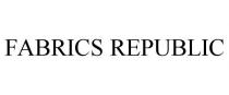 FABRICS REPUBLIC