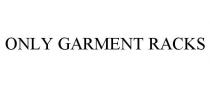 ONLY GARMENT RACKS