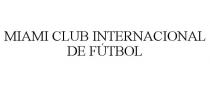 MIAMI CLUB INTERNACIONAL DE FTBOL
