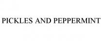 PICKLES AND PEPPERMINT