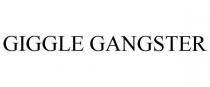 GIGGLE GANGSTER