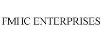FMHC ENTERPRISES