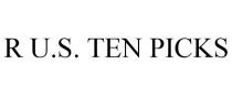 R U.S. TEN PICKS
