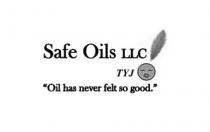 SAFE OILS LLC TYJ 