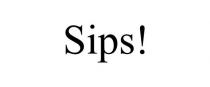 SIPS!