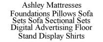 ASHLEY MATTRESSES FOUNDATIONS PILLOWS SOFA SETS SOFA SECTIONAL SETS DIGITAL ADVERTISING FLOOR STAND DISPLAY SHIRTS