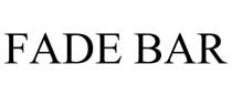 FADE BAR