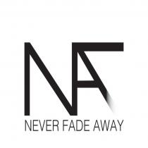 NFA NEVER FADE AWAY