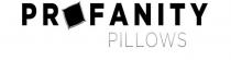 PROFANITY PILLOWS