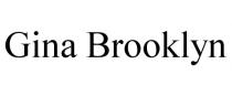 GINA BROOKLYN