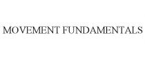 MOVEMENT FUNDAMENTALS