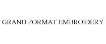 GRAND FORMAT EMBROIDERY