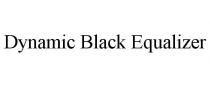 DYNAMIC BLACK EQUALIZER