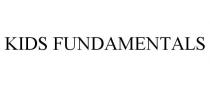 KIDS FUNDAMENTALS