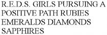 R.E.D.S. GIRLS PURSUING A POSITIVE PATH RUBIES EMERALDS DIAMONDS SAPPHIRES