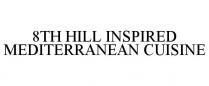 8TH HILL INSPIRED MEDITERRANEAN CUISINE