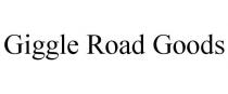 GIGGLE ROAD GOODS