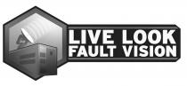 LIVE LOOK FAULT VISION