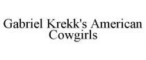 GABRIEL KREKK'S AMERICAN COWGIRLS
