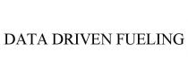 DATA DRIVEN FUELING