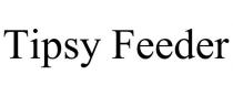TIPSY FEEDER