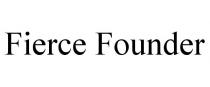 FIERCE FOUNDER