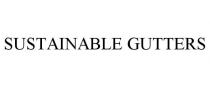 SUSTAINABLE GUTTERS