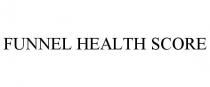 FUNNEL HEALTH SCORE