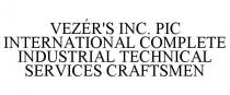 VEZR'S INC. PIC INTERNATIONAL COMPLETE INDUSTRIAL TECHNICAL SERVICES CRAFTSMEN