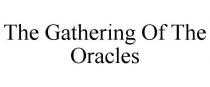 THE GATHERING OF THE ORACLES