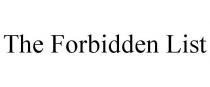 THE FORBIDDEN LIST