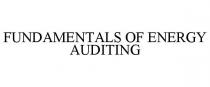 FUNDAMENTALS OF ENERGY AUDITING