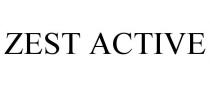 ZEST ACTIVE