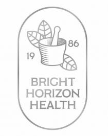 BRIGHT HORIZON HEALTH 19 86