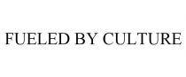 FUELED BY CULTURE