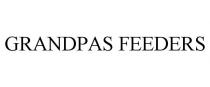 GRANDPAS FEEDERS