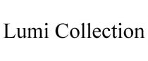 LUMI COLLECTION