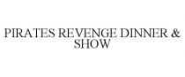 PIRATES REVENGE DINNER & SHOW