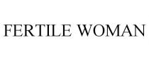 FERTILE WOMAN