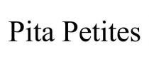 PITA PETITES
