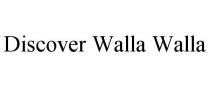 DISCOVER WALLA WALLA