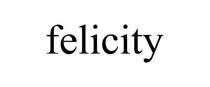 FELICITY
