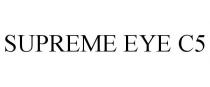 SUPREME EYE C5