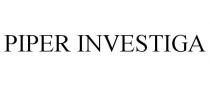 PIPER INVESTIGA