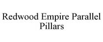 REDWOOD EMPIRE PARALLEL PILLARS