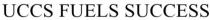 UCCS FUELS SUCCESS