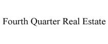 FOURTH QUARTER REAL ESTATE